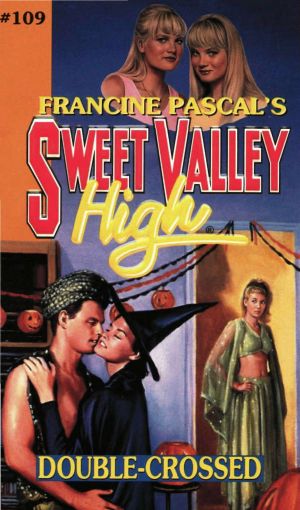 [Sweet Valley High 109] • Double-Crossed